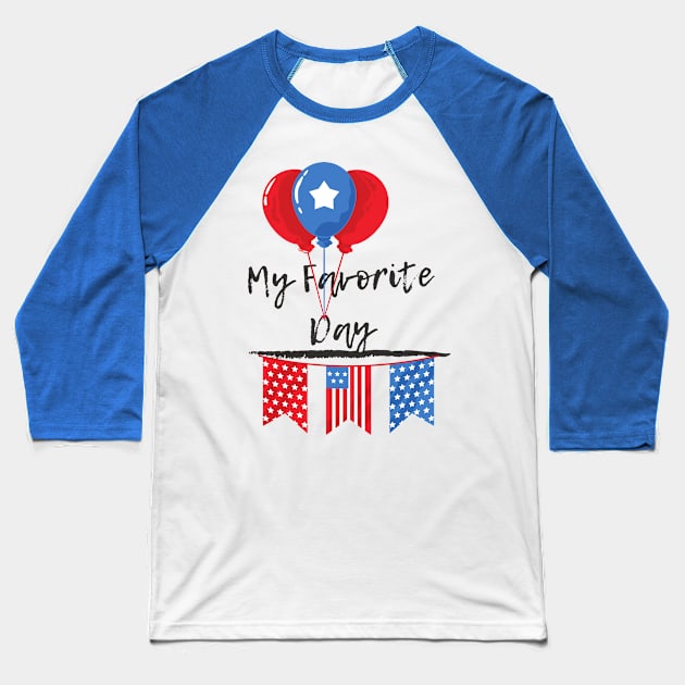 American Favorite Day- USA Independence Day Baseball T-Shirt by Infamous Desiigner